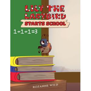 Austin Macauley Publishers Lily The Ladybird Starts School Austin Macauley Publishers Lily The Ladybird Starts School