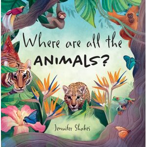 Austin Macauley Publishers Where Are All The Animals? Austin Macauley Publishers Where Are All The Animals?