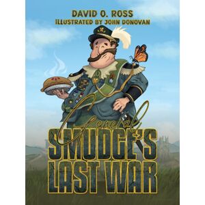 Austin Macauley Publishers General Smudge’s Last War Austin Macauley Publishers General Smudge’s Last War
