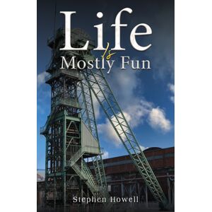 Austin Macauley Publishers Life Is Mostly Fun Austin Macauley Publishers Life Is Mostly Fun