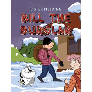 Austin Macauley Publishers Bill The Burglar Austin Macauley Publishers Bill The Burglar