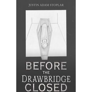 Austin Macauley Publishers Before The Drawbridge Closed Austin Macauley Publishers Before The Drawbridge Closed