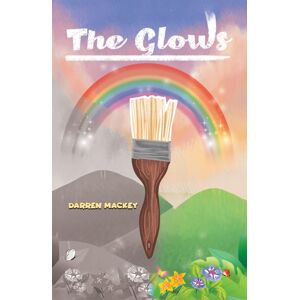 Austin Macauley Publishers The Glows Austin Macauley Publishers The Glows