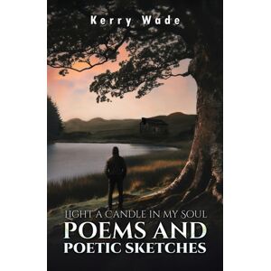 Austin Macauley Publishers Light A Candle In My Soul: Poems And Poetic Sketches Austin Macauley Publishers Light A Candle In My Soul: Poems And Poetic Sketches