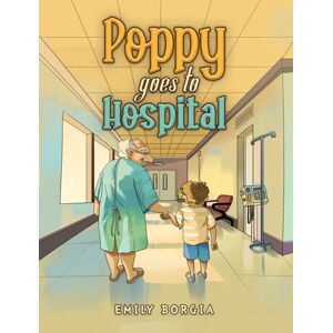 Austin Macauley Publishers Poppy Goes To Hospital Austin Macauley Publishers Poppy Goes To Hospital