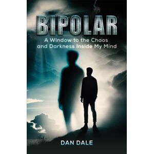 Austin Macauley Publishers Bipolar : A Window To The Chaos And Darkness Inside My Mind Austin Macauley Publishers Bipolar : A Window To The Chaos And Darkness Inside My Mind
