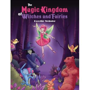 Austin Macauley Publishers The Magic Kingdom Of Witches And Fairies Austin Macauley Publishers The Magic Kingdom Of Witches And Fairies