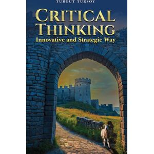 Austin Macauley Publishers Critical Thinking : Innovative And Strategic Way Austin Macauley Publishers Critical Thinking : Innovative And Strategic Way
