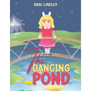 Austin Macauley Publishers The Dancing Pond Austin Macauley Publishers The Dancing Pond