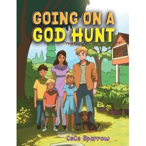 Austin Macauley Publishers Going On A God Hunt Austin Macauley Publishers Going On A God Hunt