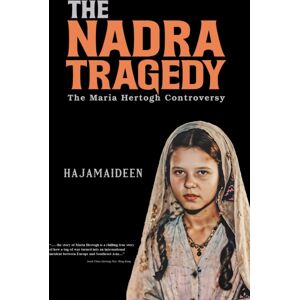 Austin Macauley Publishers The Nadra Tragedy: The Maria Hertogh Controversy Austin Macauley Publishers The Nadra Tragedy: The Maria Hertogh Controversy