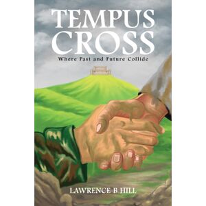 Austin Macauley Publishers Tempus Cross : Where Past And Future Collide Austin Macauley Publishers Tempus Cross : Where Past And Future Collide
