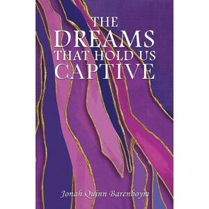 Austin Macauley Publishers The Dreams That Hold Us Captive Austin Macauley Publishers The Dreams That Hold Us Captive