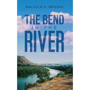 Austin Macauley Publishers The Bend In The River Austin Macauley Publishers The Bend In The River