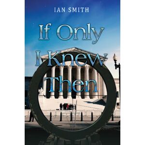 Austin Macauley Publishers If Only I Knew Then Austin Macauley Publishers If Only I Knew Then