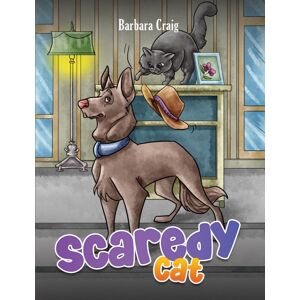 Austin Macauley Publishers Scaredy Cat Austin Macauley Publishers Scaredy Cat