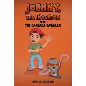 Austin Macauley Publishers Johnny, The Inventor – Book 1 : The Garbage-Gobbler Austin Macauley Publishers Johnny, The Inventor – Book 1 : The Garbage-Gobbler