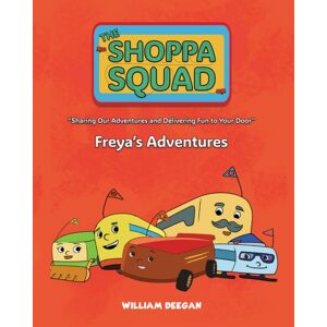 Austin Macauley Publishers The Shoppa Squad – Freya’s Adventures Austin Macauley Publishers The Shoppa Squad – Freya’s Adventures