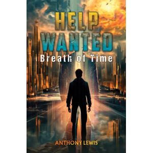 Austin Macauley Publishers Help Wanted: Breath Of Time Austin Macauley Publishers Help Wanted: Breath Of Time