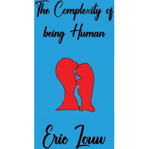 Austin Macauley Publishers The Complexity Of Being Human Austin Macauley Publishers The Complexity Of Being Human