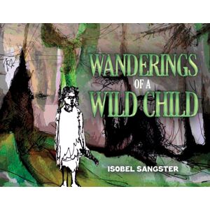 Austin Macauley Publishers Wanderings Of A Wild Child Austin Macauley Publishers Wanderings Of A Wild Child