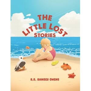 Austin Macauley Publishers The Little Lost Stories Austin Macauley Publishers The Little Lost Stories