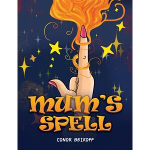 Austin Macauley Publishers Mum’s Spell Austin Macauley Publishers Mum’s Spell
