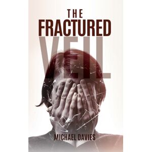 Austin Macauley Publishers The Fractured Veil Austin Macauley Publishers The Fractured Veil