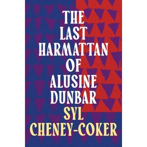 Bloomsbury Publishing PLC The Last Harmattan Of Alusine Dunbar Bloomsbury Publishing PLC The Last Harmattan Of Alusine Dunbar