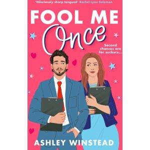Bloomsbury Publishing PLC Fool Me Once : A Simmering, Sizzling Second-Chance Romcom From Tiktok Sensation Ashley Winstead Bloomsbury Publishing PLC Fool Me Once : A Simmering, Sizzling Second-Chance Romcom From Tiktok Sensation Ashley Winstead