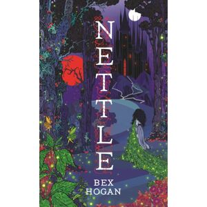 Bloomsbury Publishing PLC Nettle : Faery Realms Series: The Darkly Enchanting Ya Fantasy Bloomsbury Publishing PLC Nettle : Faery Realms Series: The Darkly Enchanting Ya Fantasy