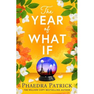 Bloomsbury Publishing PLC The Year Of What If : The Brand Uplifting And Heart-Warming Escapist Novel For 2025! Bloomsbury Publishing PLC The Year Of What If : The Brand Uplifting And Heart-Warming Escapist Novel For 2025!