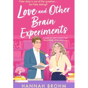 Bloomsbury Publishing PLC Love And Other Brain Experiments : A Brand- Sizzling Stem Rom-Com, Perfect For Fans Of Rivals-To-Lovers, Fake Dating And Forced Proximity Bloomsbury Publishing PLC Love And Other Brain Experiments : A Brand- Sizzling Stem Rom-Com, Perfect For Fans Of Rivals-To-Lovers, Fake Dating And Forced Proximity