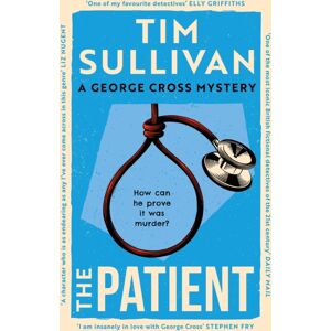 Bloomsbury Publishing PLC The Patient : The Brilliantly Twisty Mystery With The Unforgettable Detective In 2025 Bloomsbury Publishing PLC The Patient : The Brilliantly Twisty Mystery With The Unforgettable Detective In 2025