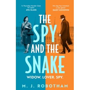 Bloomsbury Publishing PLC The Spy And The Snake Bloomsbury Publishing PLC The Spy And The Snake