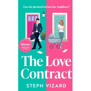Bloomsbury Publishing PLC The Love Contract : An Award-Winning Rom-Com, Perfect For Fans Of Fake Dating And Enemies-To-Lovers Bloomsbury Publishing PLC The Love Contract : An Award-Winning Rom-Com, Perfect For Fans Of Fake Dating And Enemies-To-Lovers