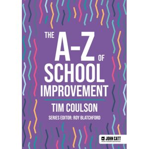 Hachette Learning The A-Z Of School Improvement Hachette Learning The A-Z Of School Improvement