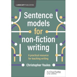 Hachette Learning Sentence Models For Non-Fiction Writing Hachette Learning Sentence Models For Non-Fiction Writing