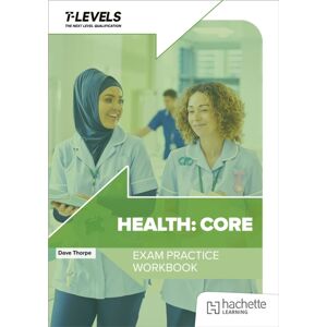 Hachette Learning Health T Level Exam Practice Workbook Hachette Learning Health T Level Exam Practice Workbook