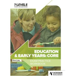 Hachette Learning Education And Early Years T Level Exam Practice Workbook Hachette Learning Education And Early Years T Level Exam Practice Workbook