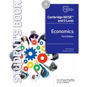 Hachette Learning Cambridge Igcse And O Level Economics Third Edition Hachette Learning Cambridge Igcse And O Level Economics Third Edition