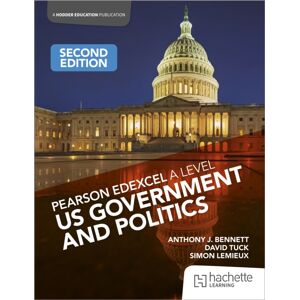 Hachette Learning Pearson Edexcel A Level Us Government And Politics Second Edition Hachette Learning Pearson Edexcel A Level Us Government And Politics Second Edition