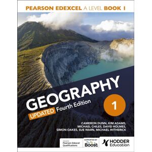 Hachette Learning Pearson Edexcel A-Level Geography Book 1, Updated Fourth Edition Hachette Learning Pearson Edexcel A-Level Geography Book 1, Updated Fourth Edition