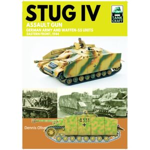 Pen & Sword Books Ltd Tank Craft 47 Stug Iv Assault Gun German Army And Waffen-Ss Units : Eastern Front, 1944-1945 Pen & Sword Books Ltd Tank Craft 47 Stug Iv Assault Gun German Army And Waffen-Ss Units : Eastern Front, 1944-1945