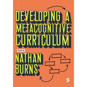 SAGE Publications Ltd Developing A Metacognitive Curriculum SAGE Publications Ltd Developing A Metacognitive Curriculum