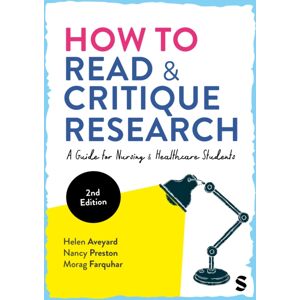 Sage Publications Ltd How To Read And Critique Research : A Guide For Nursing And Healthcare Students Sage Publications Ltd How To Read And Critique Research : A Guide For Nursing And Healthcare Students