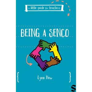 Sage Publications Ltd A Little Guide For Teachers: Being A Senco Sage Publications Ltd A Little Guide For Teachers: Being A Senco