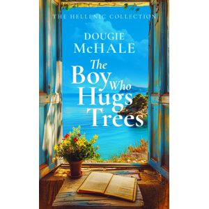 Vinci Books The Boy Who Hugs Trees : A Tale Of Love, Loss, And Second Chances In The Sunlit Groves Of Corfu Vinci Books The Boy Who Hugs Trees : A Tale Of Love, Loss, And Second Chances In The Sunlit Groves Of Corfu