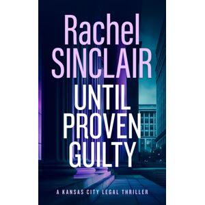 Vinci Books Until Proven Guilty : A Damien Harrington Legal Thriller 6 Vinci Books Until Proven Guilty : A Damien Harrington Legal Thriller 6