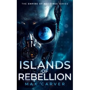 Vinci Books Islands Of Rebellion : A Gripping Science-Fiction Adventure Vinci Books Islands Of Rebellion : A Gripping Science-Fiction Adventure